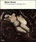 Mario Sironi. Il linguaggio allegorico. Catalogo della mostra (Pietrasanta, 8 luglio-10 settembre 2006)