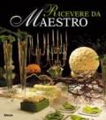 Ricevere da maestro. Ediz. illustrata