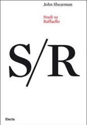 Studi su Raffaello. Ediz. illustrata