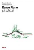 Renzo Piano. Gli schizzi. Ediz. illustrata