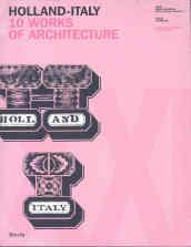 Holland-Italy. 10 works of architecture. Catalogo della mostra (18 maggio-1 luglio 2007). Ediz. inglese e italiana