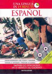 Español. Impara lo spagnolo in 15 minuti. Ediz. bilingue. Con 2 CD Audio