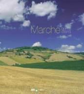 Marche. Gente e terra. Ediz. illustrata