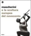 Mascherini e la scultura europea del Novecento. Catalogo della mostra (Trieste, 26 luglio-15 ottobre 2007)