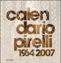 Calendario Pirelli 1964-2007. Ediz. illustrata