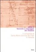 Tecniche e linguaggio del restauro. Il campanile di Santa Maria Gloriosa dei Frari in Venezia. Conoscenza, consolidamento, restauro. Ediz. illustrata
