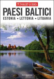Paesi baltici. Estonia, Lettonia, Lituania. Ediz. illustrata
