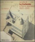 Le ville di Le Corbusier e Pierre Jeanneret (1920-1930). Ediz. illustrata
