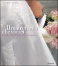 Il matrimonio che vorrei. Progetti di stile e idee per un giorno indimenticabile. Ediz. illustrata