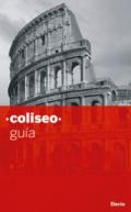 Colosseo. Guida breve. Ediz. spagnola