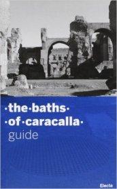 Guida alle terme di Caracalla. Ediz. inglese