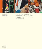 Mimmo Rotella. Lamiere. Ediz. italiana e inglese