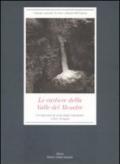 Le cartiere della Valle del Menotre. Un itinerario di archeologia industriale a Pale (Foligno). Ediz. illustrata