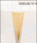 Robert Rauschenberg. Travelling '70-'76. Catalogo della mostra (Napoli, 23 ottobre 2008-19 gennaio 2009). Ediz. italiana