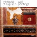 The house of Augustus. Wall paintings. Ediz. illustrata