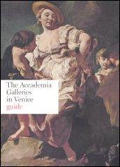 The Accademia Galleries in Venice. Guide. Ediz. illustrata