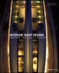Interior yacht design. Abitare tra cielo e acqua. Ediz. illustrata