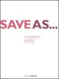 Save as... Arte contemporanea dalla Turkia. Catalogo dela mostra (Milano, 24 giugno-7 settembre 2008). Ediz. italiana e inglese