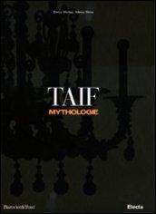 Taif mythologie. Ediz. italiana e inglese