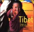 Tibet. Viaggio nel cuore di una cultura secolare. Ediz. illustrata