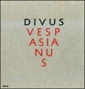 Divus Vespasianus. Il bimillenario dei Flavi. Catalogo della mostra (Roma, 27 marzo 2009 - 10 gennaio 2010)