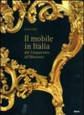 Il mobile italiano dal Cinquecento all'Ottocento. Ediz. illustrata