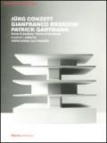 Jurg Conzett, Gianfranco Bronzini, Patrick Gartmann. Forme di strutture. Forms of structures