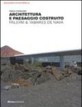 Architettura e paesaggio costruito. Palerm & Tabares de Nava. Ediz. illustrata