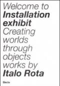 Installation exhibit. Creating worlds through objects