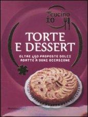 Oggi cucino io. Torte e dessert. Oltre 450 proposte dolci adatte a ogni occasione