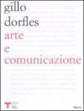 Arte e comunicazione. Comunicazione e struttura nell'analisi di alcuni linguaggi artistici