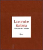 La cornice italiana. Dal Rinascimento al Neoclassico