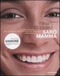 Sarò mamma. La guida completa per vivere con serenità il periodo dell'attesa e diventare genitori. Ediz. illustrata