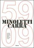 Minoletti Carrà '59-'09. La casa milanese di Giulio Minoletti nelle immagini di Luca Carrà. Ediz. italiana e inglese