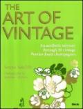 The art of vintage. An aesthetic odissey through 20 vintage Perrier-Jouët champagnes. Ediz. illustrata