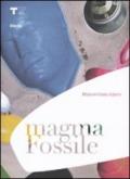 Magma fossile. Ediz. italiana e inglese