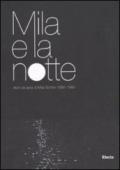 Mila e la notte. Abiti da sera di Mila Schon 1966-1993. Catalogo della mostra (Trieste, 20 dicembre 2009-10 aprile 2010)