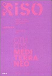 Others Mediterraneo. Riso/Annex. I quaderni di Riso. Ediz. italiana e inglese vol. 6-7