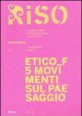 Riso/Annex. I quaderni di Riso. Etico_F. 5 movimenti sul paesaggio. Ediz. italiana e inglese. 5.