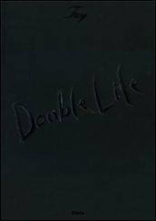 Double life. Ediz. illustrata