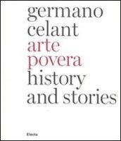 Arte povera. History and stories. Ediz. inglese