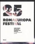 1986-2010. 25 anni di Romaeuropa Festival. Una generazione avanti. Ediz. italiana e inglese