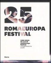 1986-2010. 25 anni di Romaeuropa Festival. Una generazione avanti. Ediz. italiana e inglese