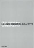 Filiberto Menna. La linea analitica dell'arte contemporanea. Catalogo della mostra (Salerno, 23 ottobre-4 novembre 2009). Ediz. illustrata