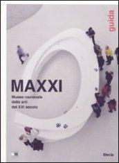 MAXXI Museo nazionale delle arti del XXI secolo. Guida. Ediz. illustrata