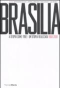 Brasilia. A utopia come true. 1960-2010-Un'utopia realizzata. 1960-2010 ). Ediz. bilingue