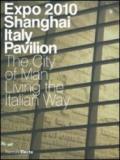 Expo 2010 Shanghai. Italy pavillon. The city of man. Living the Italian way