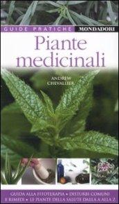 Piante medicinali. Guida alla fitoterapia. Disturbi comuni e rimedi. Le piante della salute dalla a alla z