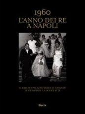 1960. L'anno dei Re a Napoli. Ediz. italiana e inglese