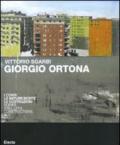 Giorgio Ortona. I corpi, le nature morte, le costruzioni. Catalogo della mostra (Milano, 27 ottobre-7 novembre). Ediz. italiana e inglese